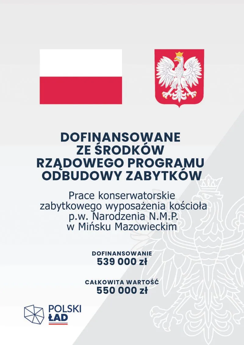 Kliknięcie powiększy obraz. Flaga Polski i godło Polski obok siebie nad tekstem informującym o dofinansowaniu prac konserwatorskich kościoła p.w. Narodzenia N.M.P. w Mińsku Mazowieckim wraz z kwotami dofinansowania i całkowitej wartości.