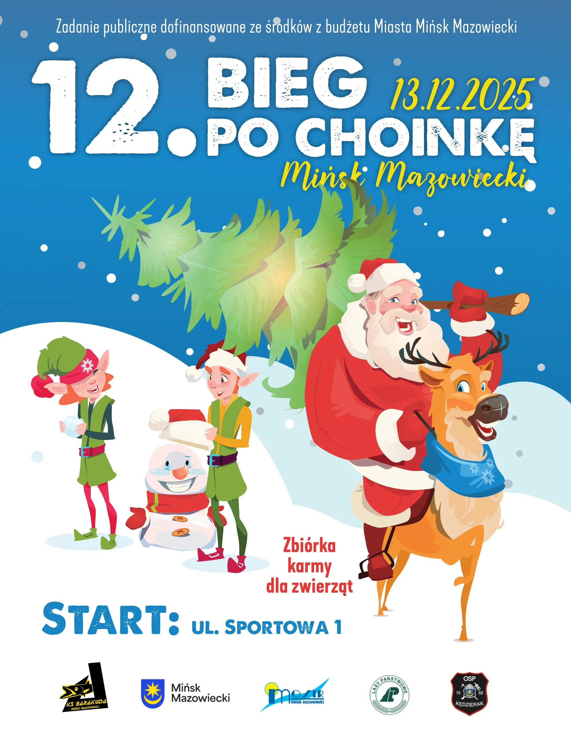 Kliknięcie powiększy obraz. Plakat zimowy z niebieskim tłem, padającym śniegiem i śniegiem na ziemi. Po lewej dwaj elfy i bałwanek z czerwonym szalikiem, po prawej Mikołaj jadący na reniferze z niebieskim szalikiem, niosący choinkę na ramieniu.