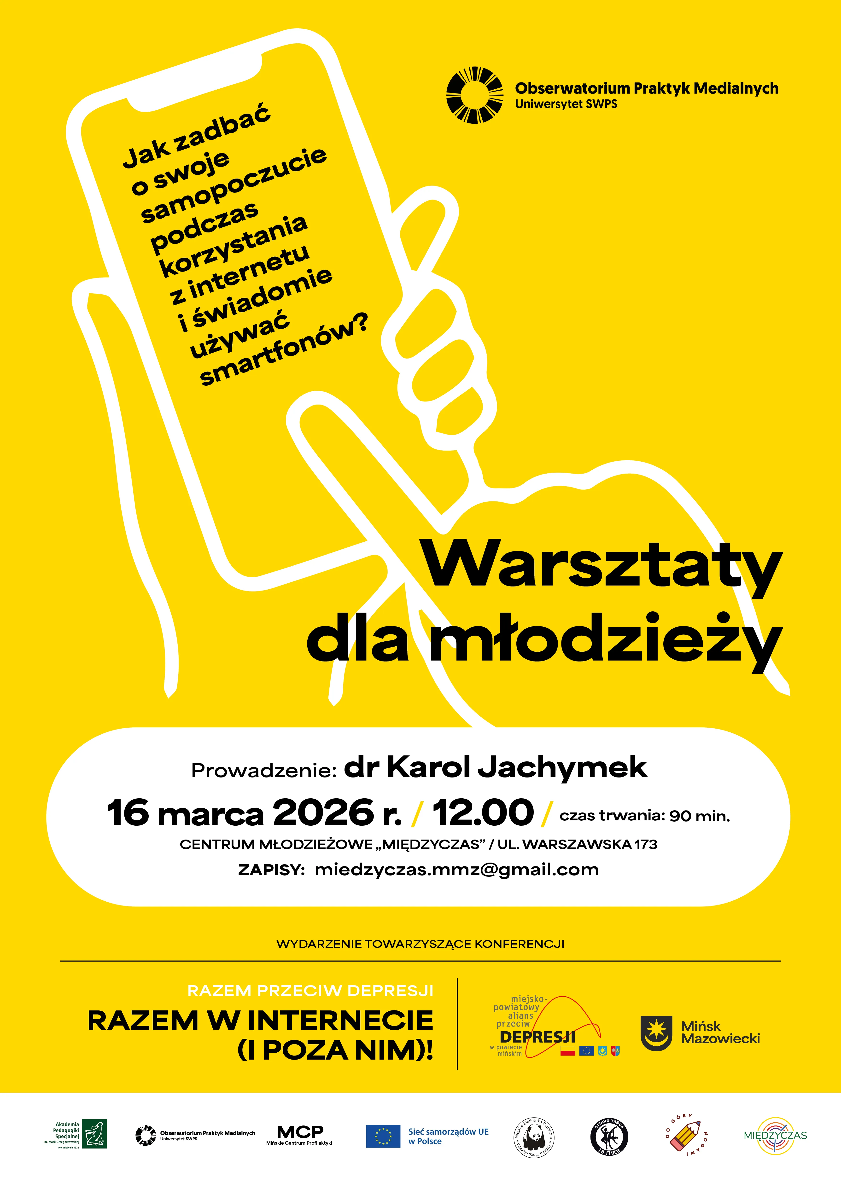 Kliknięcie powiększy obraz. Żółte tło. Biały kontur dłoni trzymającej smartfon po lewej stronie. Czarny, duży nagłówek na środku informujący o warsztatach dla młodzieży. Pod nagłówkiem biała, zaokrąglona ramka z danymi wydarzenia. W prawym górnym rogu logo instytucji. Na dole rząd małych logotypów partnerów.