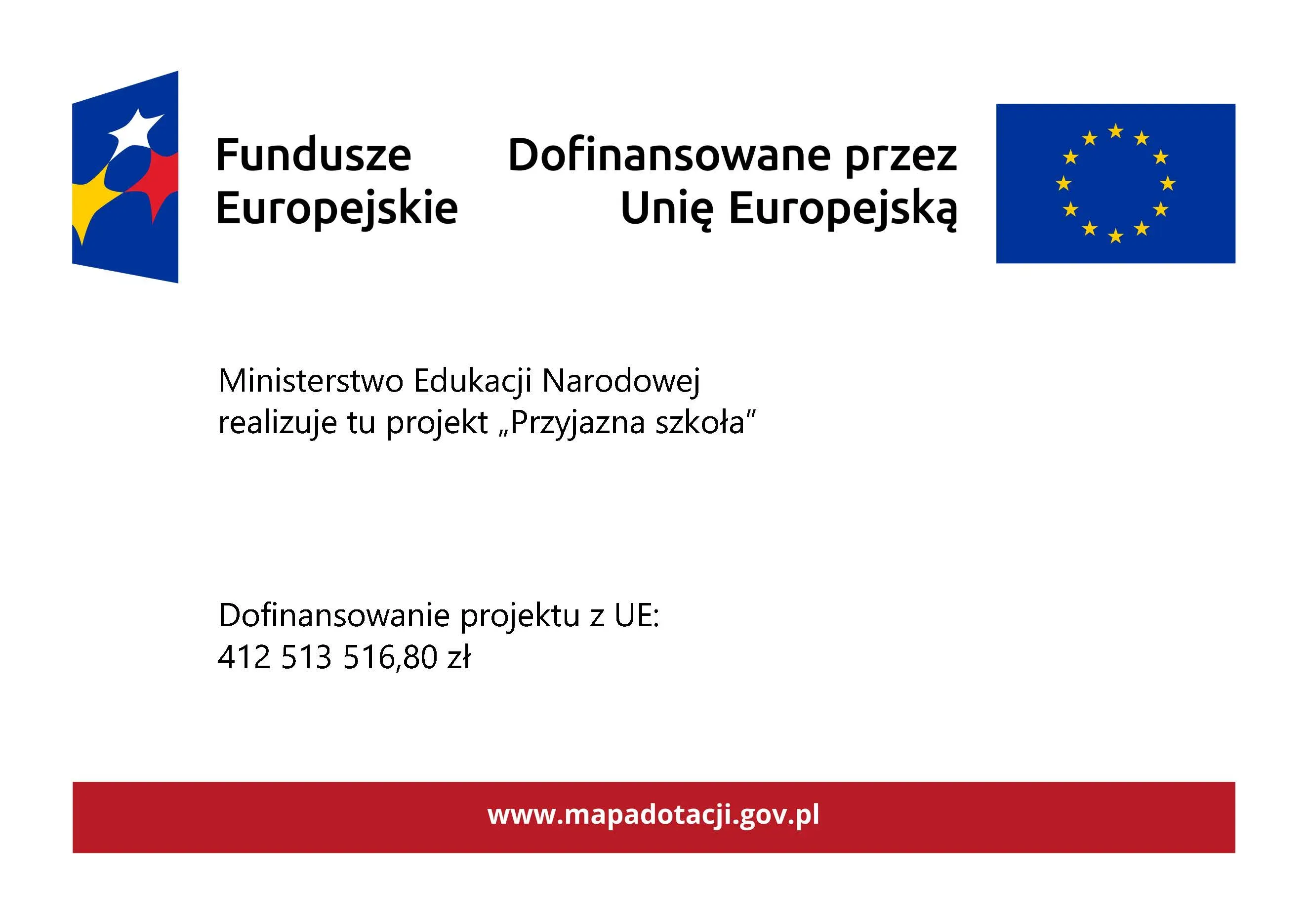 Kliknięcie powiększy obraz. Na białym tle na górze logo Funduszy Europejskich po lewej stronie i flaga Unii Europejskiej po prawej. Po środku informacje o dofinansowaniu. Na dole czerwony pasek z adresem strony.