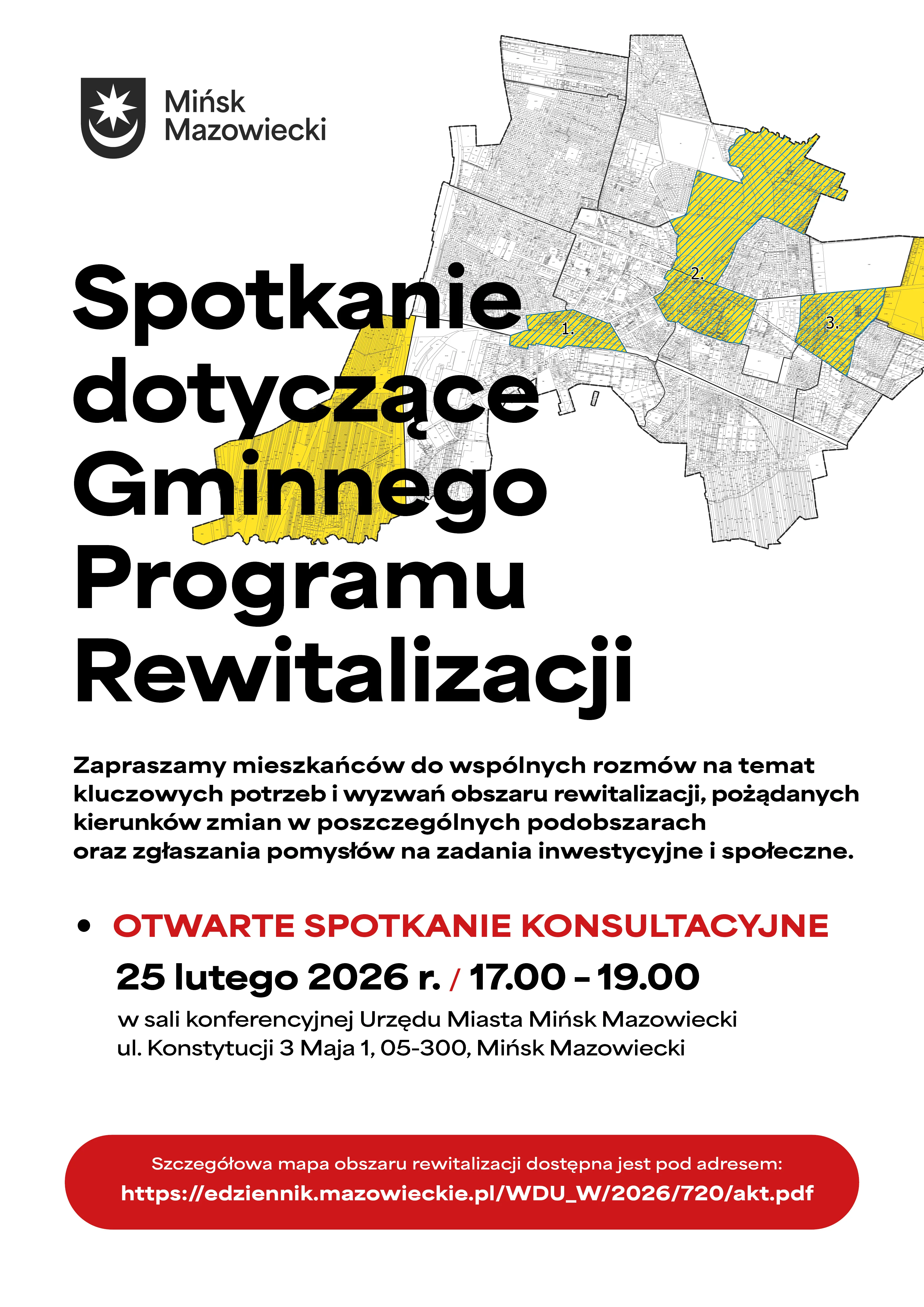 Kliknięcie powiększy obraz. Plakat informacyjny na białym tle z dużym czarnym tytułem po lewej stronie. W prawym górnym rogu czarno-biała mapa z kilkoma żółtymi, przekreślonymi obszarami. W lewym górnym rogu herb miasta. Poniżej tytułu blok informacyjny z tekstem i wyróżnioną czerwoną linią dotyczącą otwartego spotkania. Na dole czerwony, zaokrąglony pasek z białym napisem.