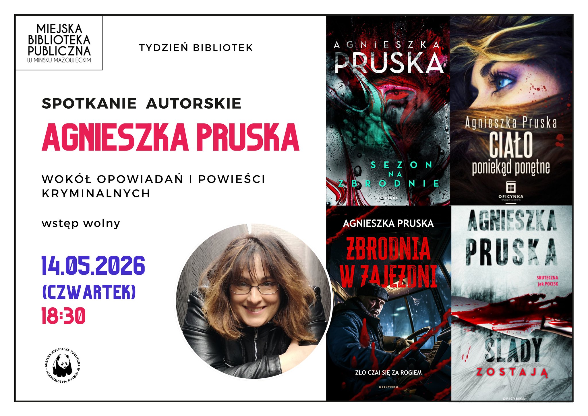 Kliknięcie powiększy obraz. Plakat promujący spotkanie autorskie z Agnieszką Pruską. Po lewej biały obszar z logo biblioteki, dużym nazwiskiem autorki, datą 14.05.2026 i godziną 18:30. W centrum okrągłe zdjęcie uśmiechniętej kobiety w czarnej kurtce. Po prawej pionowy pasek z kilkoma okładkami kryminałów w ciemnej, czerwono-czarnej kolorystyce.