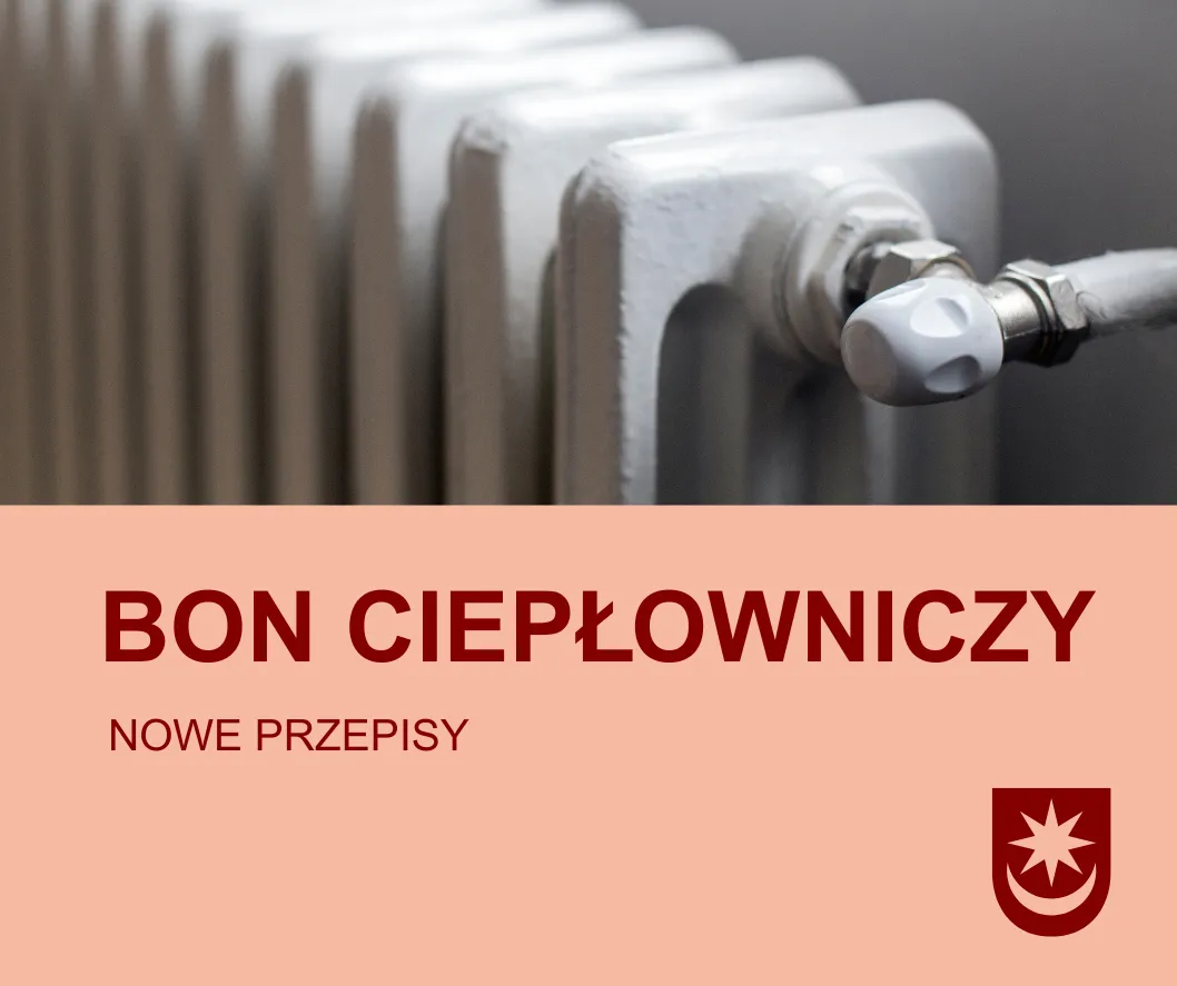 Kliknięcie powiększy obraz. Zbliżenie na biały grzejnik z zaworem, zdjęcie podzielone na dwie części, górna z obrazem grzejnika, dolna z tłem w kolorze łososiowym zawierająca czerwony napis „BON CIEPŁOWNICZY NOWE PRZEPISY” oraz czerwony herb z białą gwiazdą i półksiężycem.