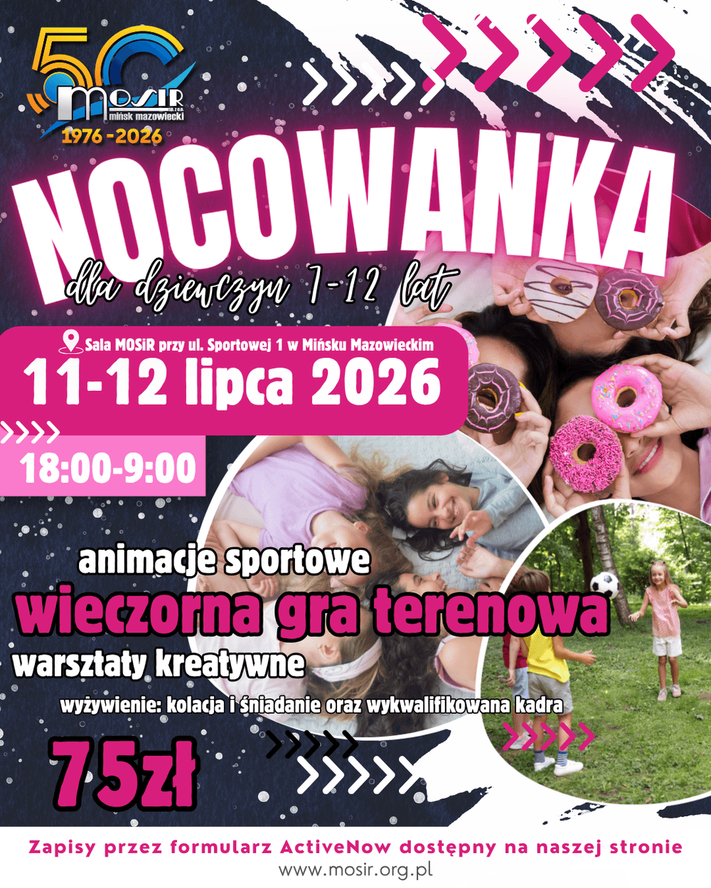 Kliknięcie powiększy obraz. Plakat reklamowy z dużym różowym napisem zapowiadającym nocowankę dla dziewczyn. Na plakacie są zdjęcia grupy dziewczynek leżących razem z pączkami przy oczach i dzieci bawiących się piłką w parku. Ciemne, gwiaździste tło z różowymi akcentami, logo MOSiR i wyróżnione pola informacyjne z datą, godzinami i ceną.
