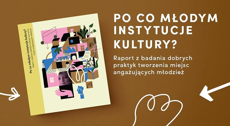 Kliknięcie powiększy obraz. Brązowe tło z położoną po lewej okładką raportu zawierającą kolorowy kolaż z abstrakcyjnymi kształtami, rośliną i fragmentami twarzy. Po prawej duży biały tytułowy nagłówek i mniejszy podtytuł. Na pierwszym planie białe strzałki i ozdobne linie.