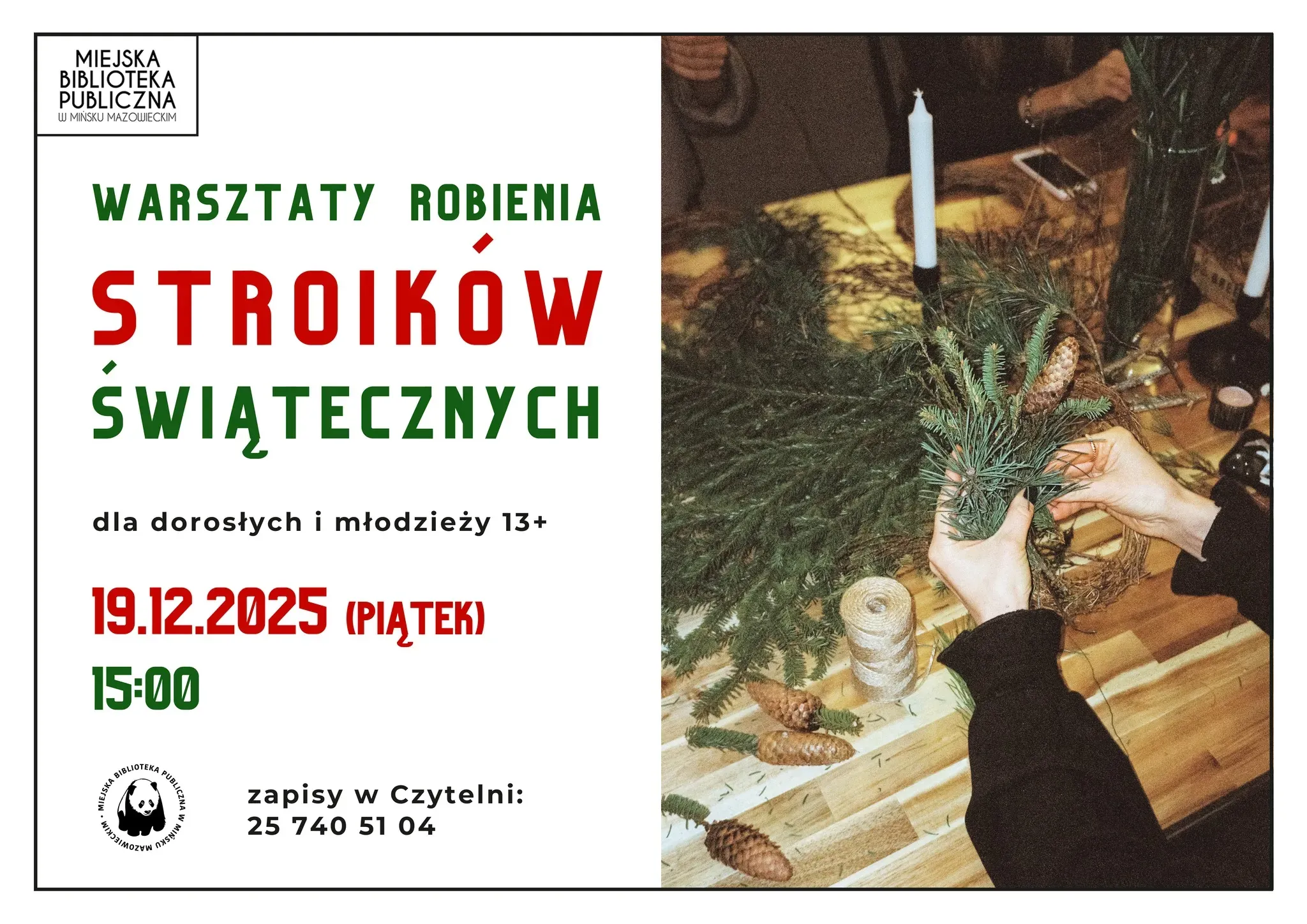 Kliknięcie powiększy obraz. Po prawej na zdjęciu osoba robi stroik świąteczny z zielonych gałązek i szyszek na drewnianym stole z dodatkiem świec i sznurka. Po lewej stronie na białym tle informacji o warsztatach.
