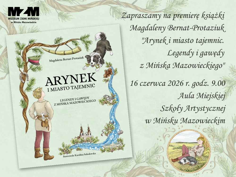 Kliknięcie powiększy obraz. Po lewej ukośnie ustawiona okładka książki z tytułem i ilustracją: chłopiec stojący plecami z saszetką przy pasie, skaczący pies, wijąca się niebieska rzeka prowadząca do małego kościoła oraz ozdobne konary i róg myśliwski. Po prawej jasne pistacjowe tło z dekoracyjnym pismem informującym o premierze książki. U góry czarne logo muzeum. W dolnym prawym rogu okrągła ilustracja leżącego chłopca z psem na łące.